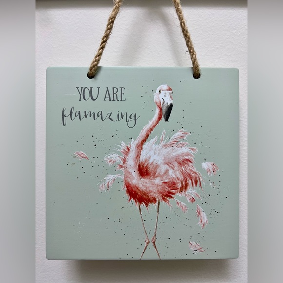 Other - “You are flamazing” home decor sign with cute flamingo.